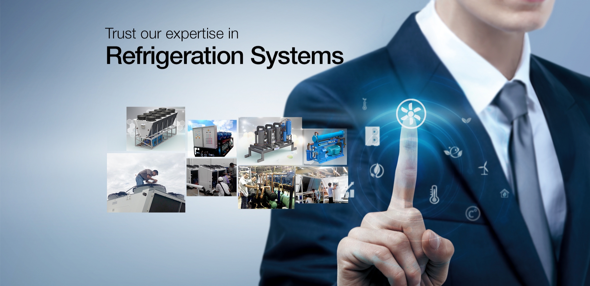 Trust our expertise in refrigeration system